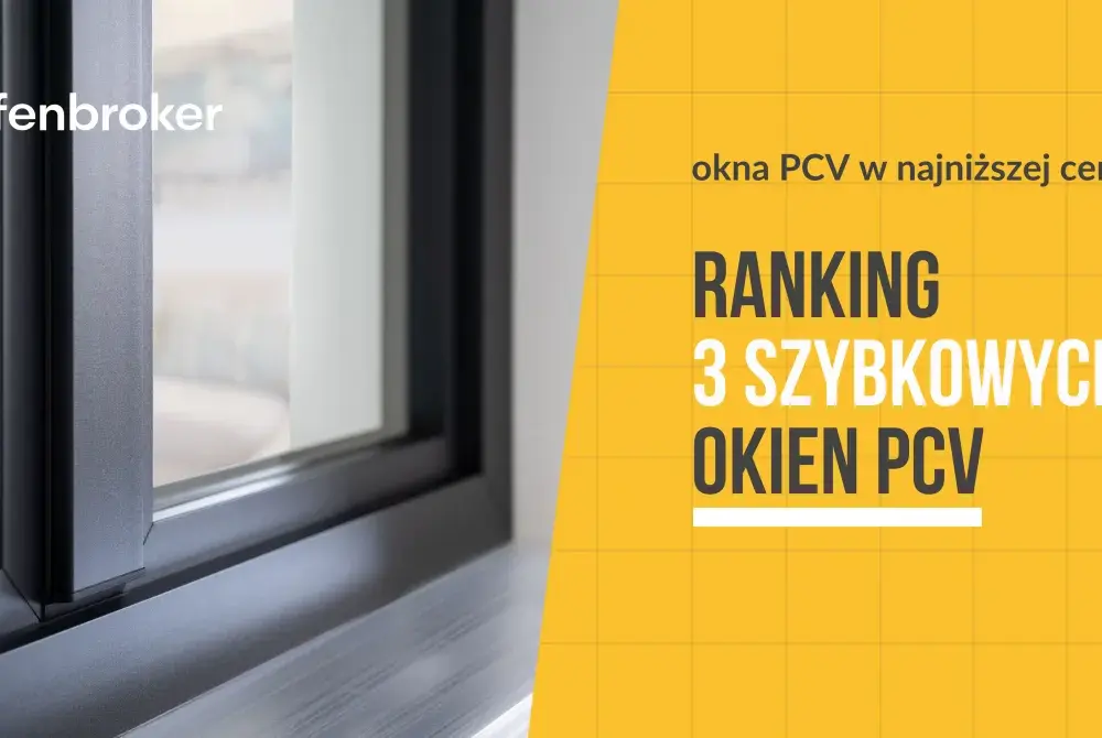 Ranking producentów okien 2026: Wybierz mądrze i oszczędzaj