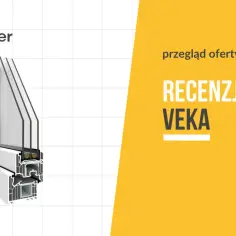 Jakie okna Veka czy Oknoplast - porównanie jakości i ceny, które wybrać?