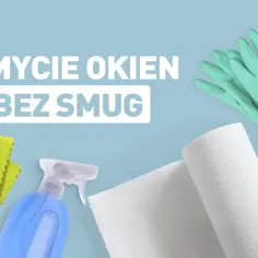 Jakim płynem myć okna, aby uniknąć smug i zyskać blask?